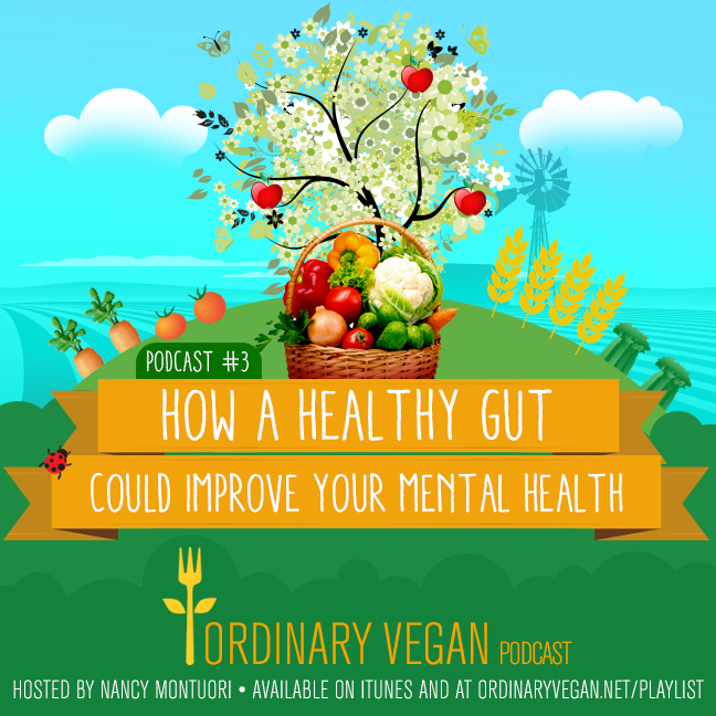 Gut health plays a significant role in treating mental health issues. (#vegan) ordinaryvegan.net