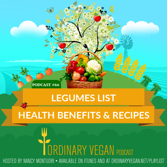 Podcast #60: Legumes List, Health Benefits & Recipes