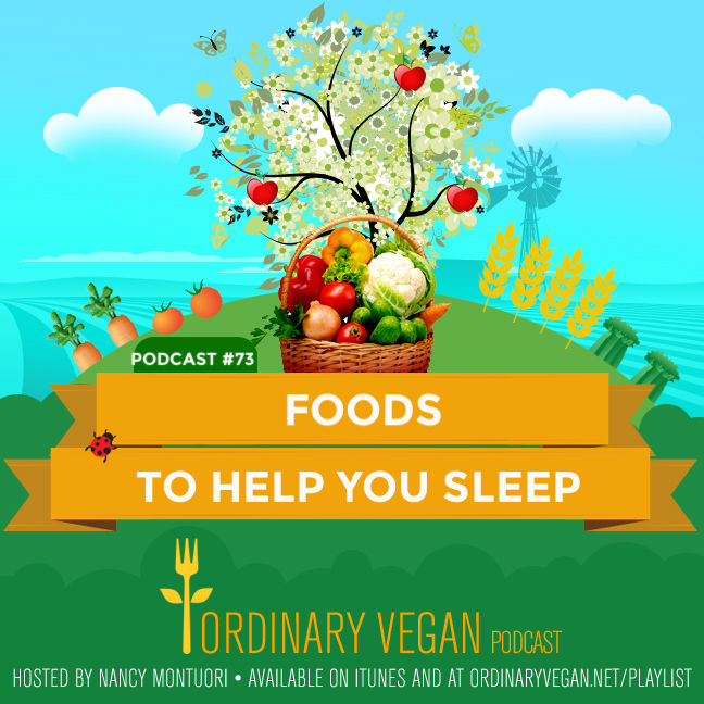 Podcast #73: Foods To Help You Sleep and Boost Immunity