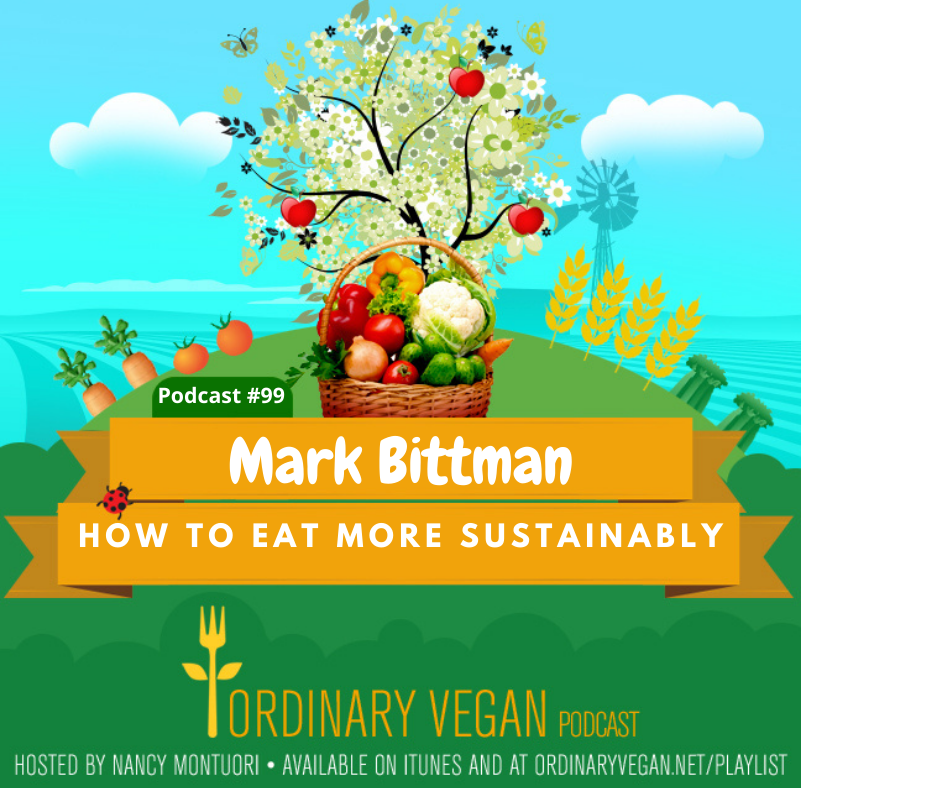 Podcast #99: Mark Bittman – How To Eat More Sustainably